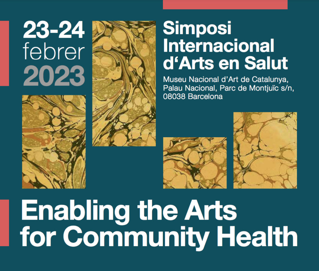 Simposi Internacional d'Arts en Salut Enabling the Arts for Community Health