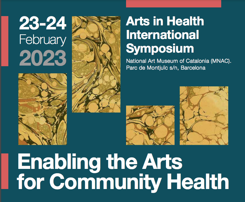 ENABLING THE ARTS FOR COMMUNITY HEALTH 1st International Symposium on Arts in Health. Arts in Health International Foundation
